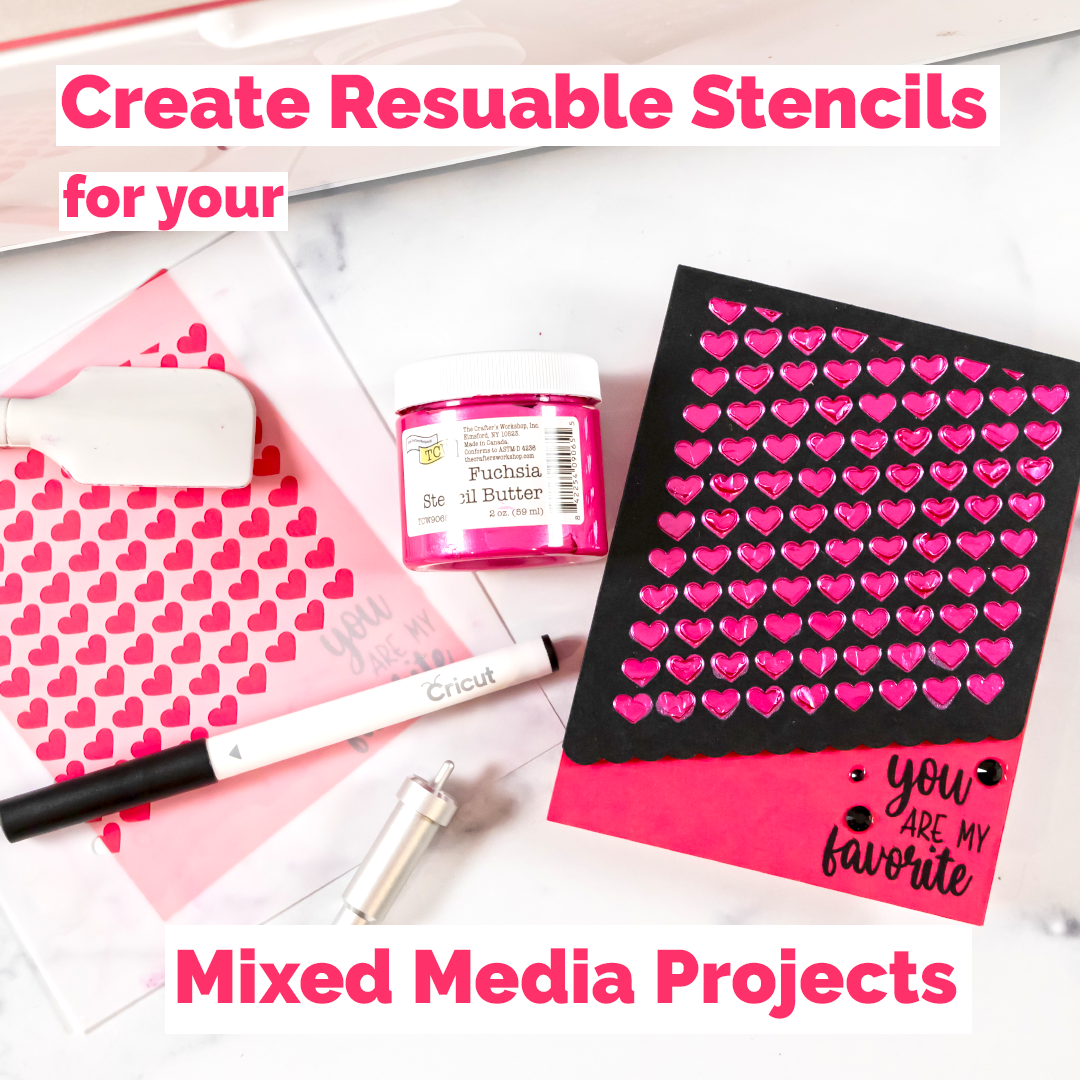 Create Reusable Stencils & Mixed Media Card Class